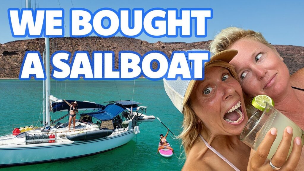 We Bought A Sailboat